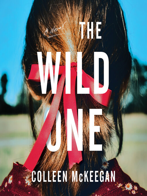 Title details for The Wild One by Colleen McKeegan - Available